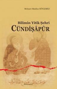 Bilimin Yitik Şehri Cündişapur