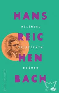 Bilimsel Felsefenin Doğuşu Hans Reichenbach