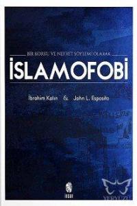 Bir Korku Ve Nefret Söylemi Olarak İslamofobi