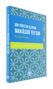 Bir Yöntem Olarak Makasidi Tefsir İbn Aşur Örneği