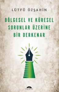 Bölgesel Ve Küresel Sorunlar Üzerine Bir Derkenar