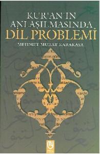 Kur'an'ın Anlaşılmasında Dil Problemi