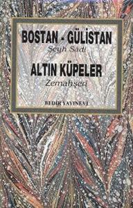 Bostan Gülistan Şeyh Sadi Altın Küpeler Zemahşeri