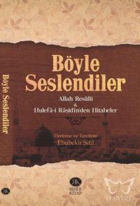Böyle Seslendiler