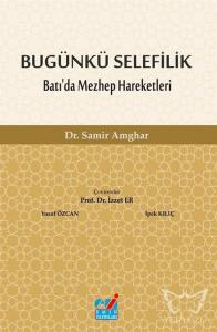 BUGÜNKÜ SELEFİLİK Batı'da Mezhep Hareketleri