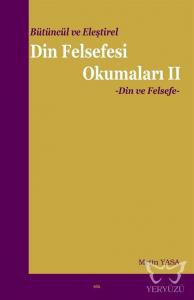 Bütüncül ve Eleştirel Din Felsefesi Okumaları II