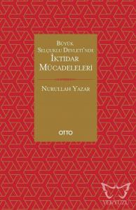 Büyük Selçuklu Devleti'nde İktidar Mücadeleleri