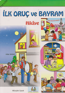 İlk Oruç ve Bayram Sevinci Hikaye