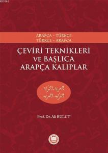 Çeviri Teknikleri ve Başlıca Arapça Kalıplar; Arapça-Türkçe, Türkçe-Arapça