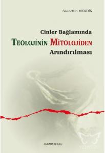 Cinler Bağlamında Teolojinin Mitolojiden Arındırılması