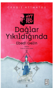 Dağlar Yıkıldığında;Ebedi Gelin