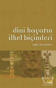 Dini Hayatın İlkel Biçimleri