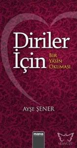 Diriler için - Bir yasin okuması