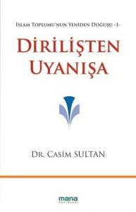 Dirilişten Uyanışa; İslam Toplumunun Yeniden Doğuşu 1