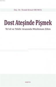 Dost Ateşinde Pişmek