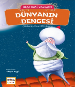 Dünyanın Dengesi -  Şiirlerle Nasrettin Hoca