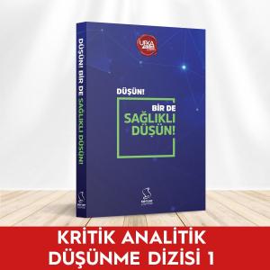 Düşün! Bir de Sağlıklı Düşün!