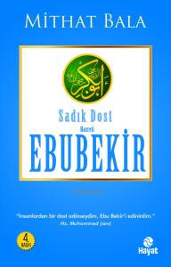 Hz. Ebu Bekir İkinin İkincisi Sadık Dost