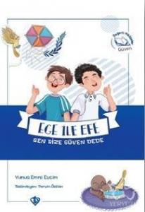 Ege ile Efe Sen Bize Güven Dede