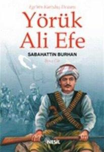 Yörük Ali Efe - Ege’nin Kurtuluş Destanı (Üçüncü Kitap)
