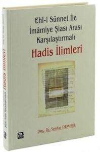 Ehl-i Sünnet ile İmamiye Şiası Arası Karşılaştırmalı Hadis İlimleri