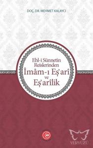 Ehl-i Sünnetin Reislerinden İmam-ı Eş'ari ve Eş'arilik