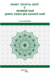 Ehmet Hilmi El - Qoxi Ü Rehbere Sani Şerha Eqida Şex Ehmede Xani