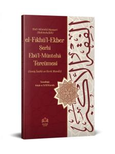 El Fıkhul Ekber Şerhi Ebul Münteha Tercümesi Kırık Manalı İzahlı