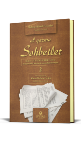 El Yazma Sohbetler 2. Cilt - Takriz Cübbeli Ahmet Hoca