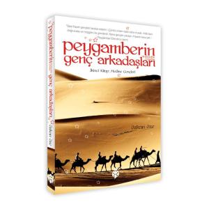 Peygamberin (s.a.v.) Genç Arkadaşları 2 Medine Gençleri