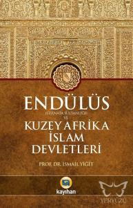 Endülüs (Gırnata Sultanlığı) ve Kuzey Afrika İslam Devletleri