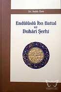 Endülüslü İbn Battal ve Buhârî Şerhi