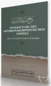 Entkraftung Des Anthropomorphistischen Unheils Abu Al-Faraj İbn Al-Jawzi Al-Hanbali
