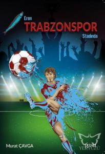 Eren Trabzon Stadında
