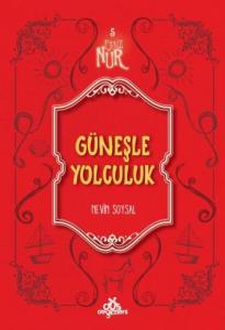 Güneşle Yolculuk Eşsiz Nur 5