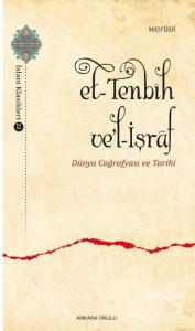 Et-Tenbih ve'l-İşraf Dünya Coğrafyası ve Tarihi
