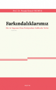 Farkındalıklarımız;Din ve Yaşamın Olası Pozisyonları Hakkında Tezler