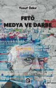 Fetö Medya ve Darbe
