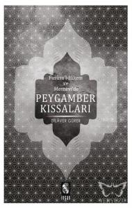 Fususu'l-Hikem ve Mesnevide Peygamber Kıssaları