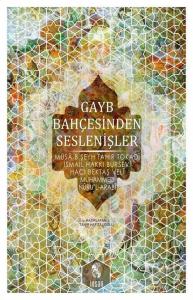 Gayb Bahçelerinden Seslenişler