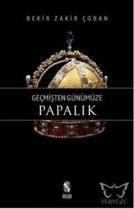 Geçmişten Günümüze Papalık