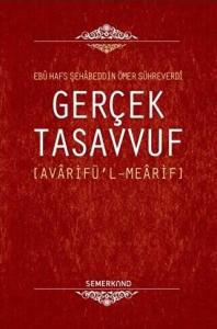 Gerçek Tasavvuf Avarifü'l-Mearif