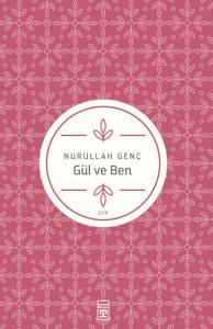Gül ve Ben