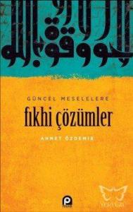 Güncel Meselelere Fıkhi Çözümler