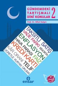 Gündemdeki Tartışmalı Dini Konular - 2