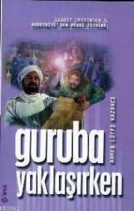 Guruba Yaklaşırken
