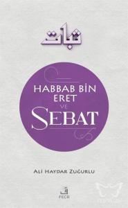 Habbab Bin Eret ve Sebat
