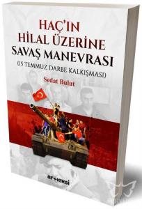 Haç'ın Hilal Üzerine Savaş Manevrası (15 Temmuz Darbe Kalkışması)