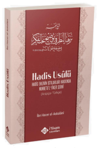 Hadis Ehlinin Istılahları Hakkında Nuhbetul Fiker Şerhi Hadis Usulü