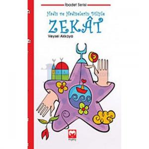 Hadis ve Hadiselerin Diliyle Zekat